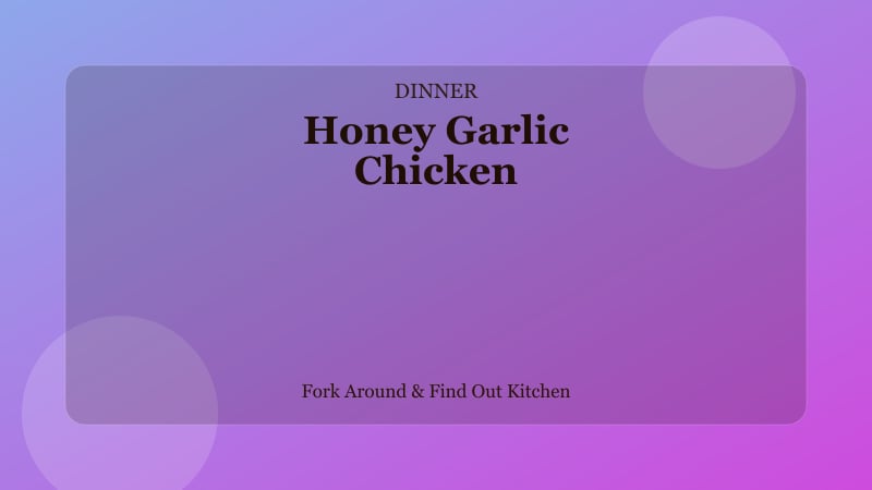 Honey Garlic Chicken